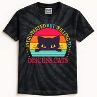 Funny Cute Retro Introverted But Willing To Discuss Cats Kids Tie-Dye T-Shirt
