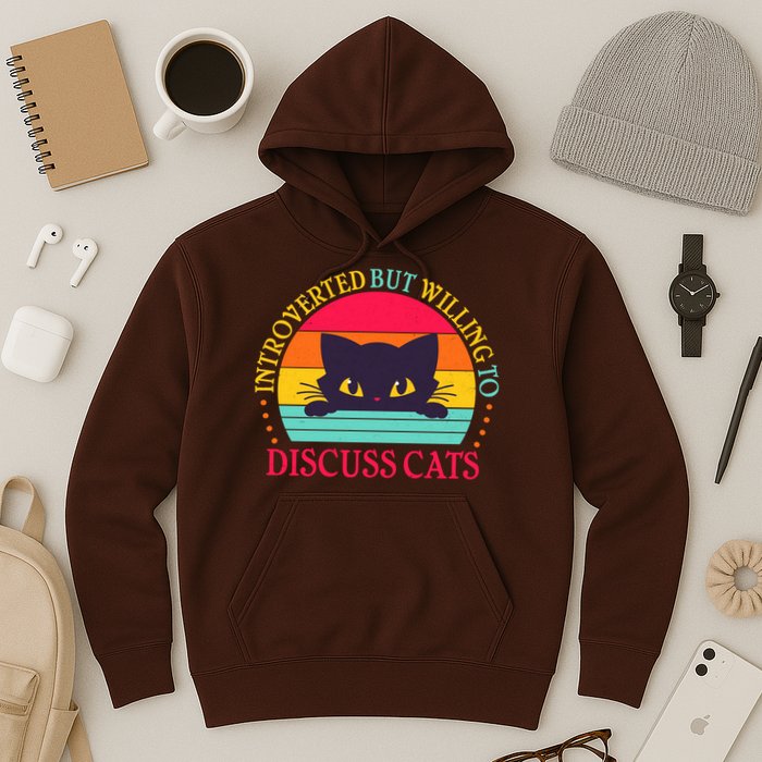 Funny Cute Retro Introverted But Willing To Discuss Cats Hoodie