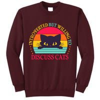 Funny Cute Retro Introverted But Willing To Discuss Cats Tall Sweatshirt