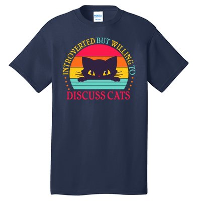 Funny Cute Retro Introverted But Willing To Discuss Cats Tall T-Shirt