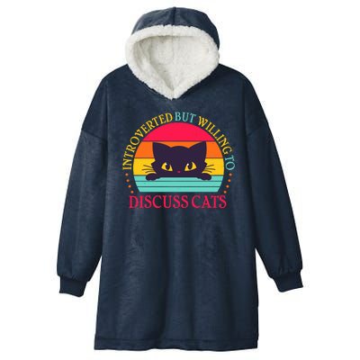 Funny Cute Retro Introverted But Willing To Discuss Cats Hooded Wearable Blanket