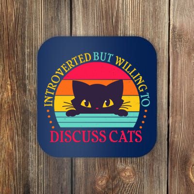 Funny Cute Retro Introverted But Willing To Discuss Cats Coaster