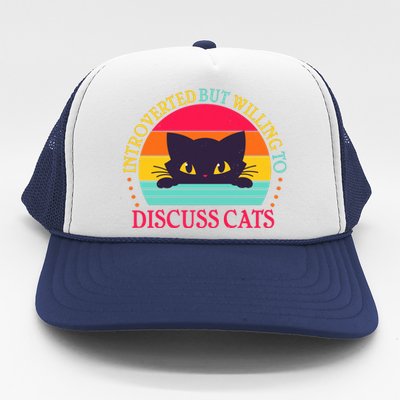 Funny Cute Retro Introverted But Willing To Discuss Cats Trucker Hat