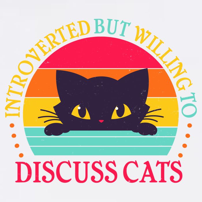 Funny Cute Retro Introverted But Willing To Discuss Cats Garment-Dyed Sweatshirt