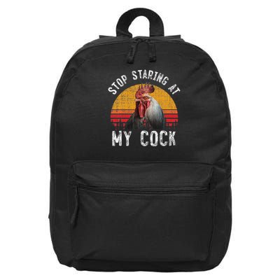 Funny Chicken Rooster Stop Staring At My Cock Gift 16 in Basic Backpack