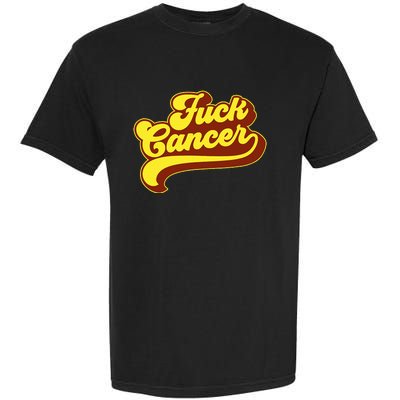 Fuck Cancer Retro 70s Gift For Cancer Survivor Garment-Dyed Heavyweight T-Shirt