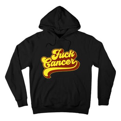 Fuck Cancer Retro 70s Gift For Cancer Survivor Tall Hoodie