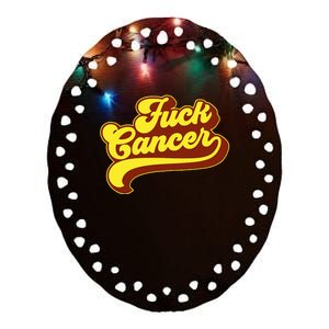 Fuck Cancer Retro 70s Gift For Cancer Survivor Ceramic Oval Ornament