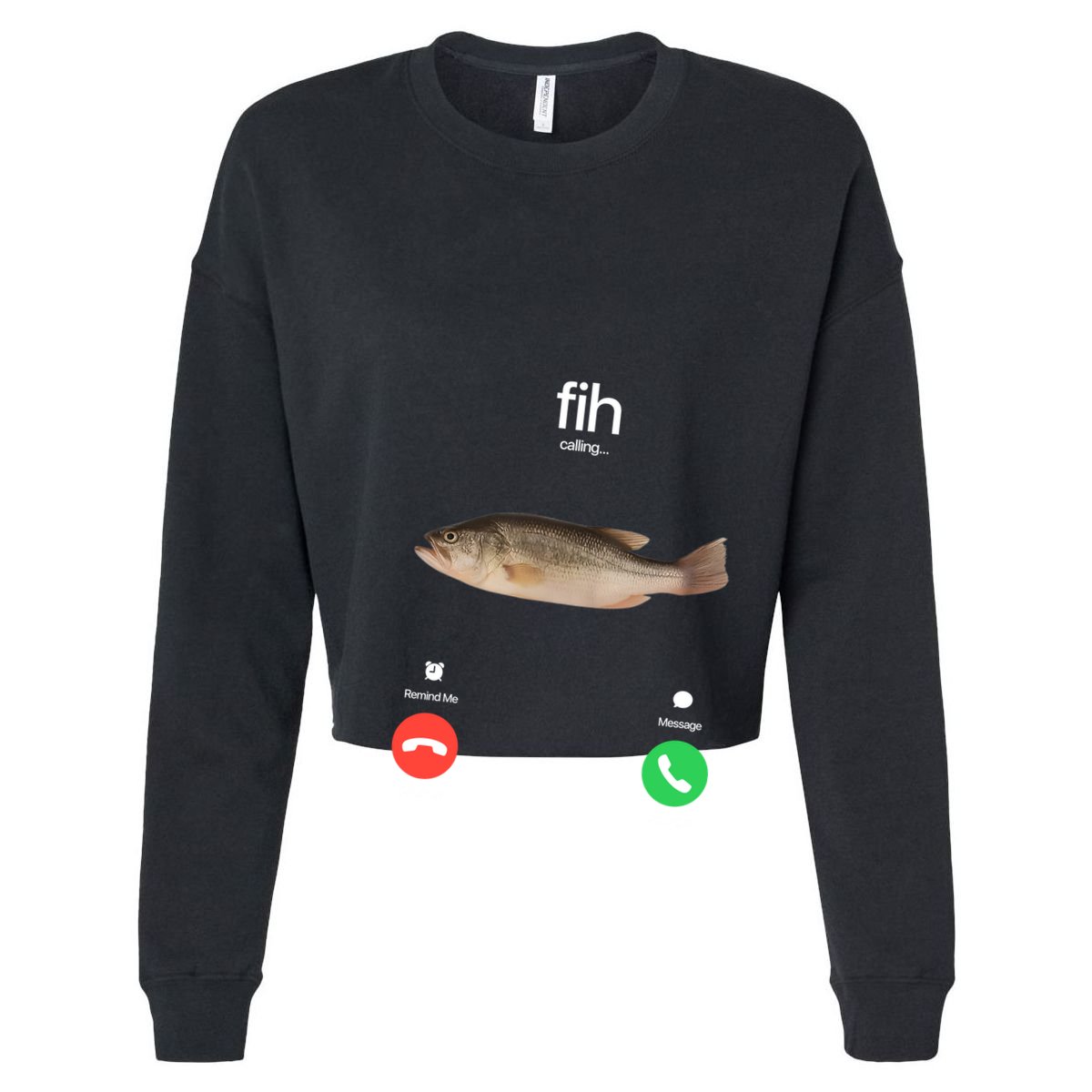 Fih Calling Remind Me Message Decline Accept Phone Call Fish Cropped Pullover Crew