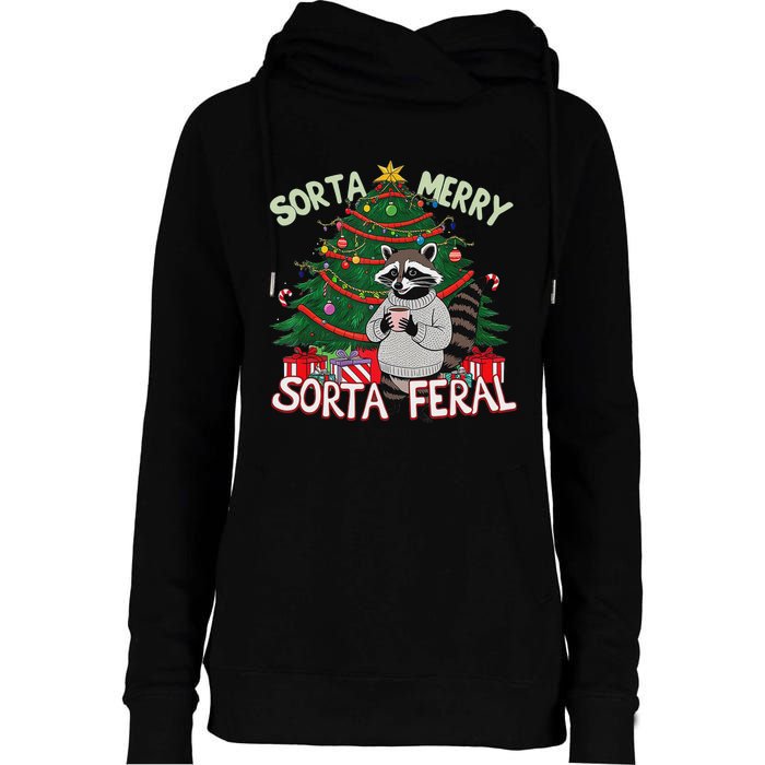 Funny Christmas Raccoon Sorta Merry Sorta Santa Feral Xmas Womens Funnel Neck Pullover Hood