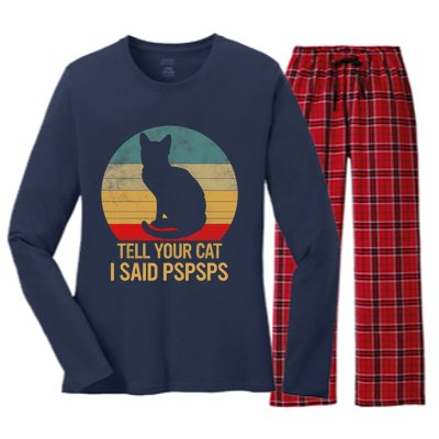 Funny Cat Retro Funny Gift For Tell Your Cat I Said Pspsps Women's Long Sleeve Flannel Pajama Set 