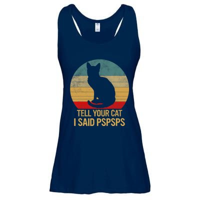 Funny Cat Retro Funny Gift For Tell Your Cat I Said Pspsps Ladies Essential Flowy Tank