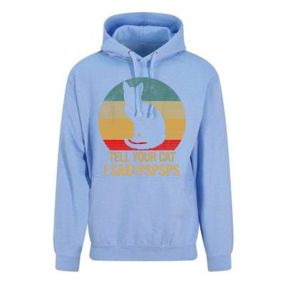 Funny Cat Retro Funny Gift For Tell Your Cat I Said Pspsps Unisex Surf Hoodie