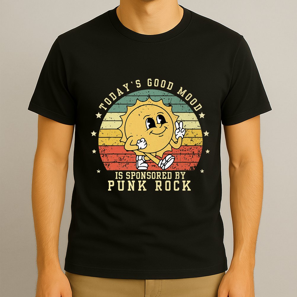Funny Cute Retro Vintage Punk Rock TodayS Good Mood Sponsor T-Shirt