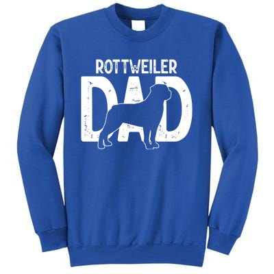 Funny Cute Rottweiler Dog Dad Puppy Lover Father Gift Tall Sweatshirt