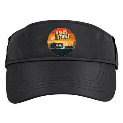 Funny Camping RV Im Sexy And I Tow It Sumer Camp Adult Drive Performance Visor