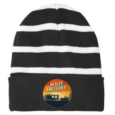 Funny Camping RV Im Sexy And I Tow It Sumer Camp Striped Beanie with Solid Band