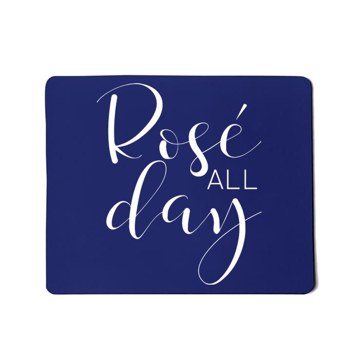 Funny Cute Rose All Day Wine Lover Gift Mousepad