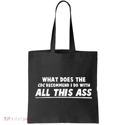 Funny CDC Recommend All This Ass Bag