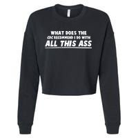 Funny CDC Recommend All This Ass Cropped Pullover Crew