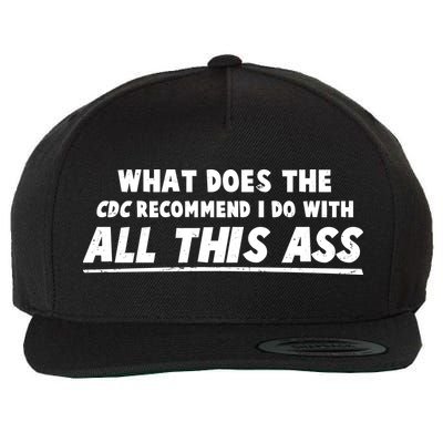 Funny CDC Recommend All This Ass Wool Snapback Cap