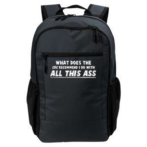 Funny CDC Recommend All This Ass Daily Commute Backpack