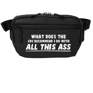 Funny CDC Recommend All This Ass Crossbody Pack