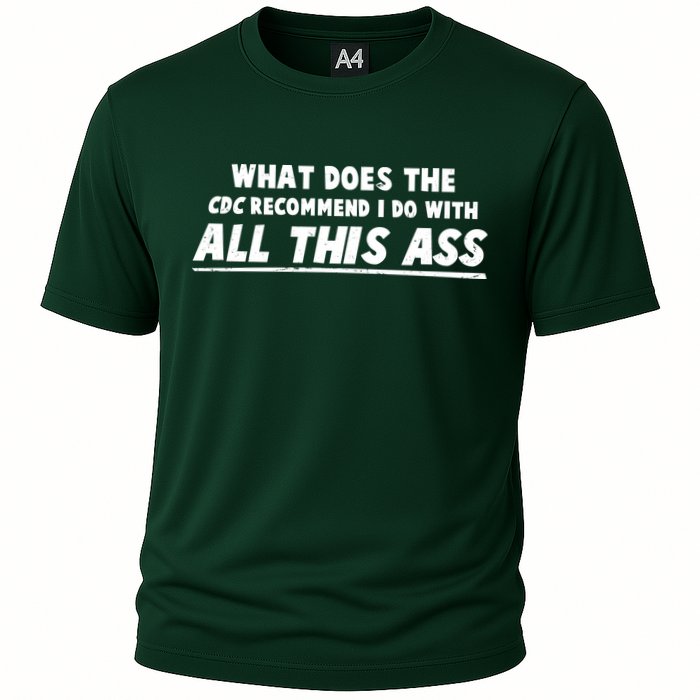 Funny CDC Recommend All This Ass Cooling Performance Crew T-Shirt