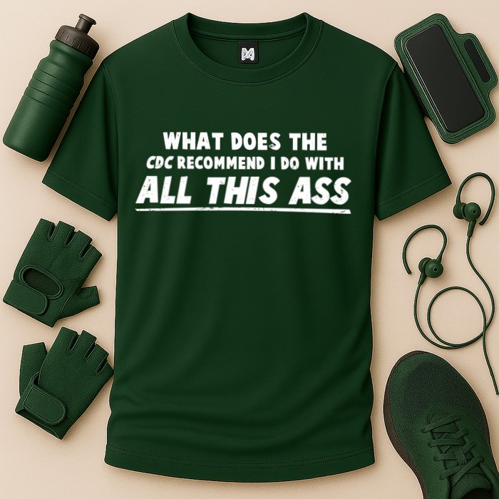 Funny CDC Recommend All This Ass Cooling Performance Crew T-Shirt
