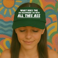 Funny CDC Recommend All This Ass Visor