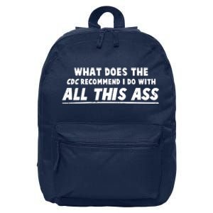 Funny CDC Recommend All This Ass 16 in Basic Backpack