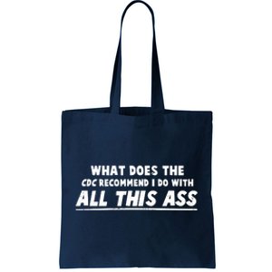 Funny CDC Recommend All This Ass Tote Bag