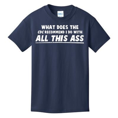 Funny CDC Recommend All This Ass Kids T-Shirt