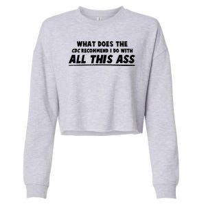 Funny CDC Recommend All This Ass Cropped Pullover Crew