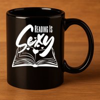 Funny Cute Reading Is Sexy Book Lover 11oz C Handle Ceramic Mug