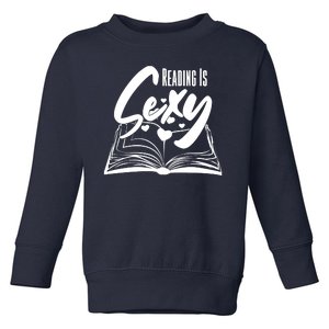 Funny Cute Reading Is Sexy Book Lover Toddler Sweatshirt