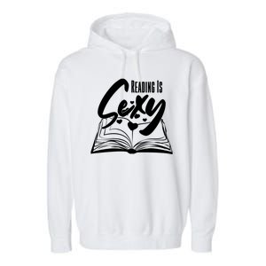 Funny Cute Reading Is Sexy Book Lover Garment-Dyed Fleece Hoodie