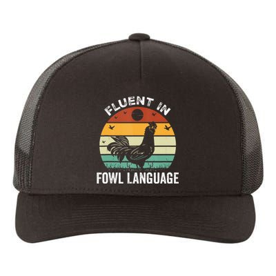 Funny Chicken Retro Vintage I’M Fluent In Fowl Language Yupoong Adult 5-Panel Trucker Hat