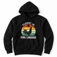 Funny Chicken Retro Vintage I’M Fluent In Fowl Language Hoodie