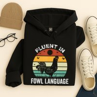 Funny Chicken Retro Vintage I’M Fluent In Fowl Language Hoodie