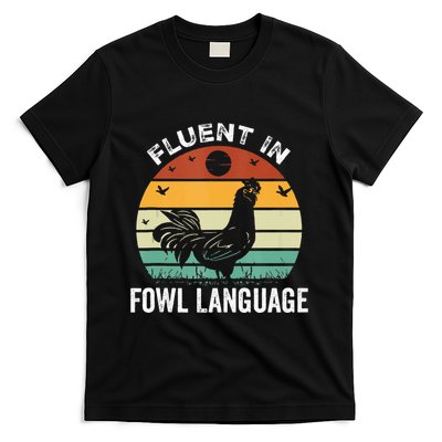 Funny Chicken Retro Vintage I’M Fluent In Fowl Language T-Shirt