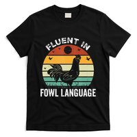 Funny Chicken Retro Vintage I’M Fluent In Fowl Language T-Shirt