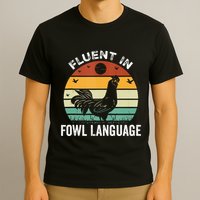 Funny Chicken Retro Vintage I’M Fluent In Fowl Language T-Shirt