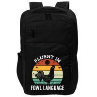 Funny Chicken Retro Vintage I’M Fluent In Fowl Language Impact Tech Backpack