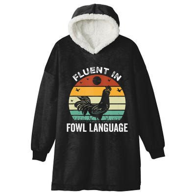 Funny Chicken Retro Vintage I’M Fluent In Fowl Language Hooded Wearable Blanket