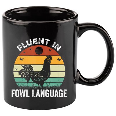 Funny Chicken Retro Vintage I’M Fluent In Fowl Language 11oz C Handle Ceramic Mug