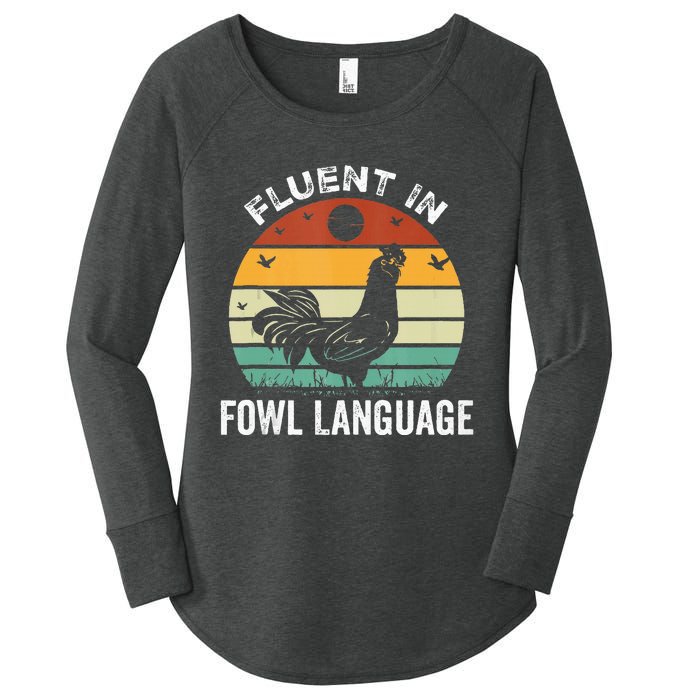 Funny Chicken Retro Vintage I’M Fluent In Fowl Language Women's Perfect Tri Tunic Long Sleeve Shirt