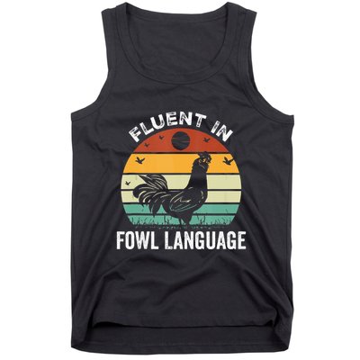 Funny Chicken Retro Vintage I’M Fluent In Fowl Language Tank Top