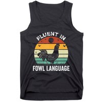 Funny Chicken Retro Vintage I’M Fluent In Fowl Language Tank Top