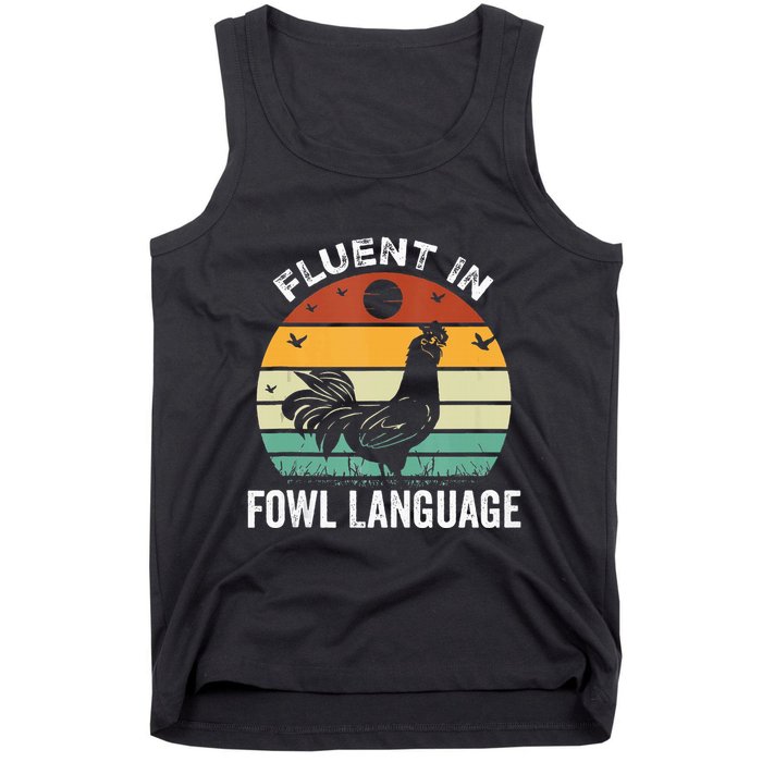 Funny Chicken Retro Vintage I’M Fluent In Fowl Language Tank Top